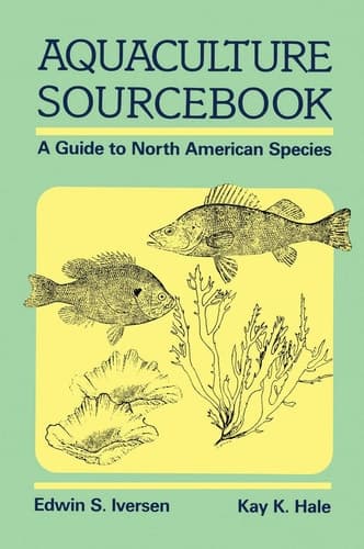 Aquaculture Sourcebook A Guide to North American Species