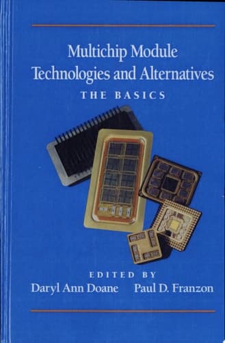 Multichip Module Technologies and Alternatives: The Basics