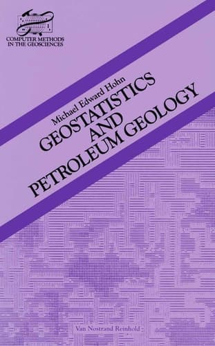 Geostatistics and Petroleum Geology (Computer Methods in the Geosciences)