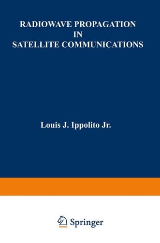 Radiowave Propagation in Satellite Communications