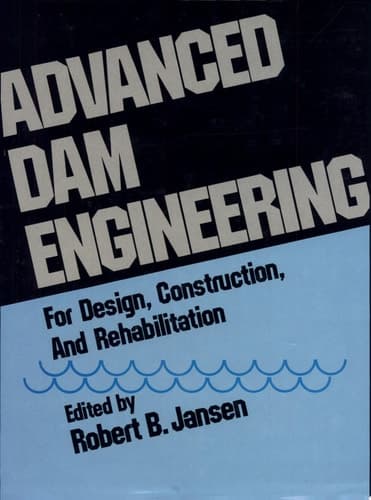 Advanced Dam Engineering for Design, Construction, and Rehabilitation