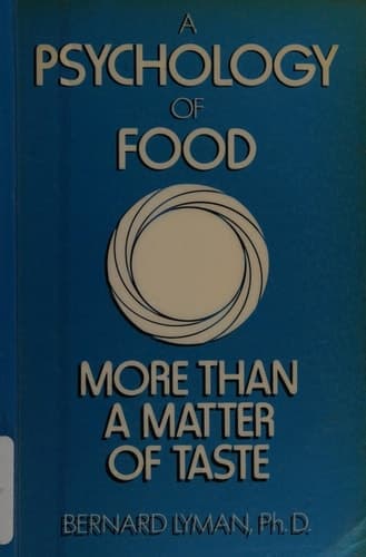 A Psychology of Food: More Than a Matter of Taste