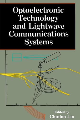 Optoelectronic Technology and Lightwave Communications Systems