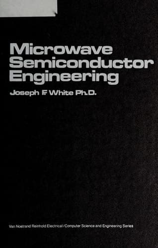 Microwave Semiconductor Engineering (Van Nostrand Reinhold Electrical/Computer Science and Engineering Series)