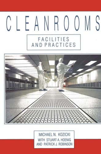 Cleanrooms: Facilities and Practices