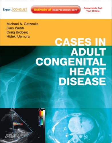 Cases in Adult Congenital Heart Disease - Expert Consult: Online and Print Atlas