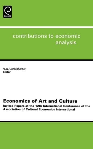 Economics of Art and Culture Invited Papers at the 12th International Conference of the Association of Cultural Economics International