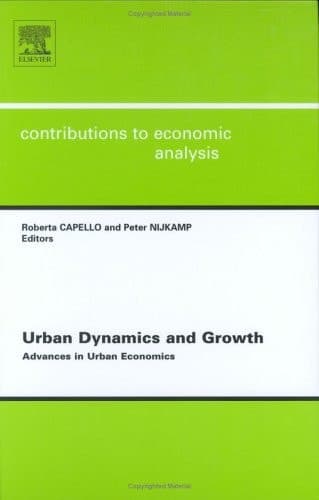 Urban Dynamics and Growth: Advances in Urban Economics, Volume 266 (Contributions to Economic Analysis) (Economic Analysis, 266)