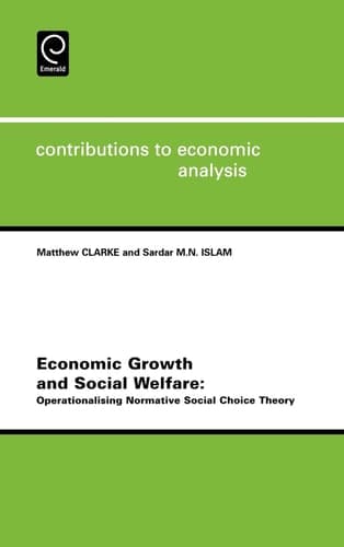 Economic Growth and Social Welfare Operationalising Normative Social Choice Theory