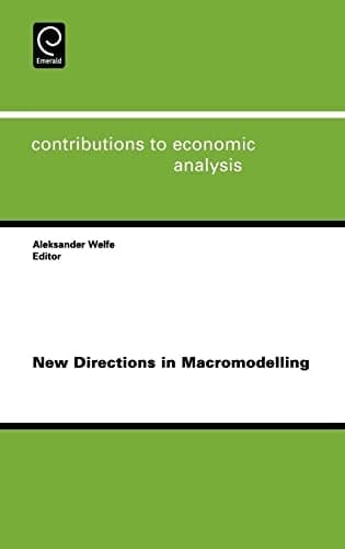 New Directions in Macromodelling (Contributions to Economic Analysis)