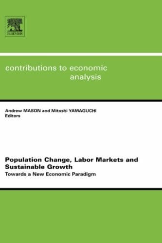 Population Change, Labor Markets and Sustainable Growth Towards a New Economic Paradigm