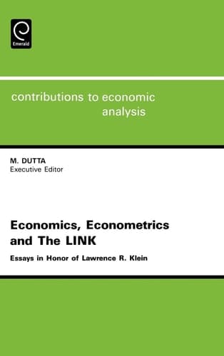 Economics, Econometrics and the LINK Essays in Honor of Lawrence R. Klein