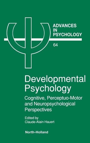 Developmental Psychology: Cognitive, Perceptuo-motor and Neuropsychological Perspectives