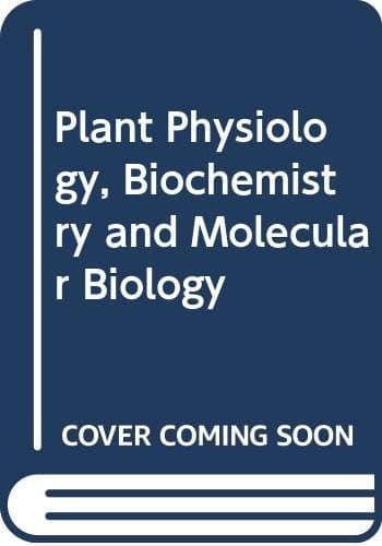 Plant Physiology, Biochemistry and Molecular Biology