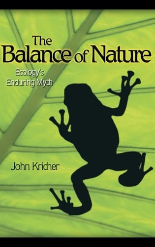 The Balance of Nature Ecology's Enduring Myth