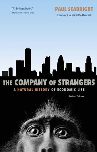 The Company of Strangers A Natural History of Economic Life
