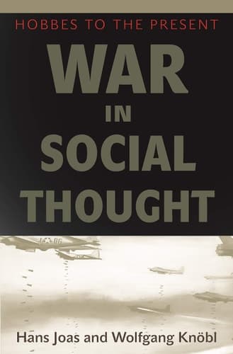 War in Social Thought Hobbes to the Present
