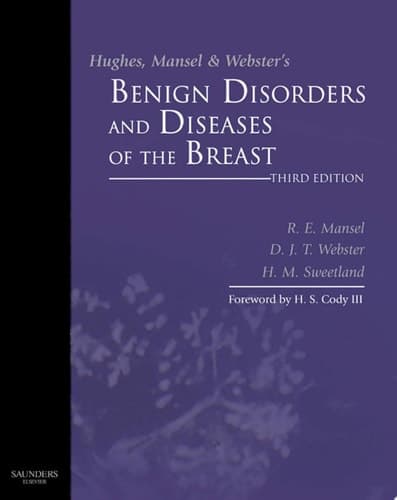 Hughes, Mansel & Webster's Benign Disorders and Diseases of the Breast