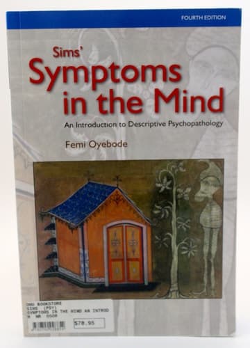 Sims' Symptoms in the Mind An Introduction to Descriptive Psychopathology