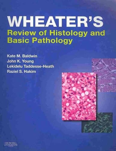 Wheater's Review of Histology and Basic Pathology
