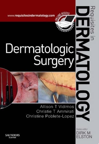Dermatologic Surgery Requisites in Dermatology