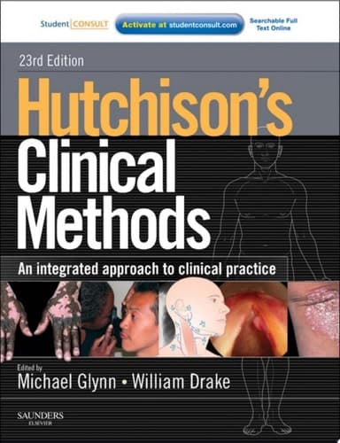 Hutchison's Clinical Methods,An Integrated Approach to Clinical Practice With STUDENT CONSULT Online Access,23 Hutchison's Clinical Methods