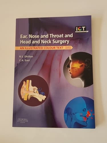 Ear, Nose and Throat and Head and Neck Surgery An Illustrated Colour Text