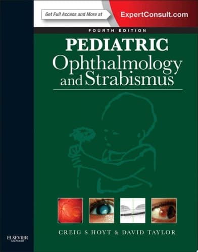 Pediatric Ophthalmology and Strabismus,Expert Consult - Online and Print,4 Pediatric Ophthalmology and Strabismus