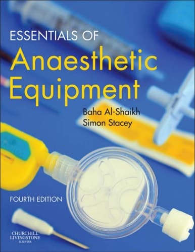 Essentials of Anaesthetic Equipment4 Essentials of Anaesthetic Equipment