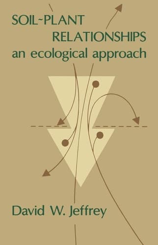 Soil~Plant Relationships An Ecological Approach