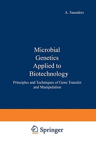 Microbial genetics applied to biotechnology :: principles and techniques of gene transfer and manipulation