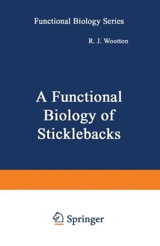 A Functional Biology of Sticklebacks (Functional Biology Series)