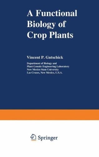 A Functional Biology of Crop Plants (Functional Biology Series)