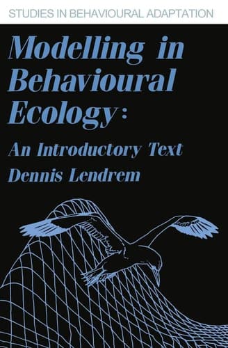 Modelling in Behavioural Ecology An Introductory Text