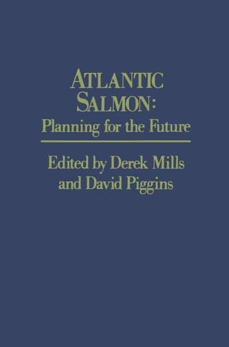 Atlantic Salmon: Planning for the Future The Proceedings of the Third International Atlantic Salmon Symposium – held in Biarritz, France, 21–23 October, 1986