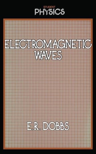 Electromagnetic Waves (Student Physics Series)