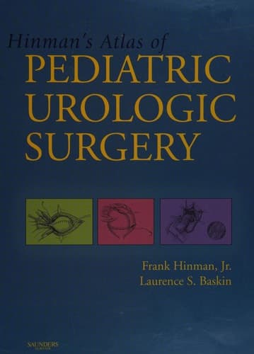 Hinman's Atlas of Pediatric Urologic Surgery