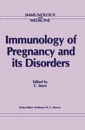 Immunology of Pregnancy and its Disorders (Immunology and Medicine)