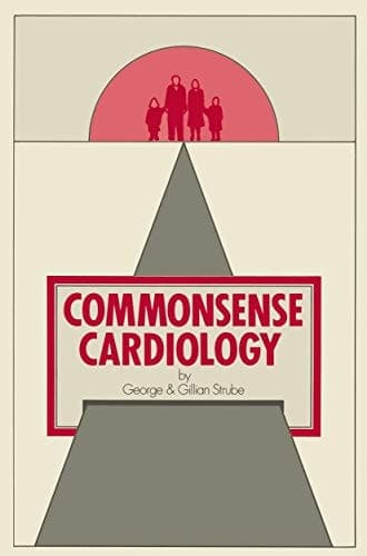 Commonsense Cardiology (Commonsense Series)