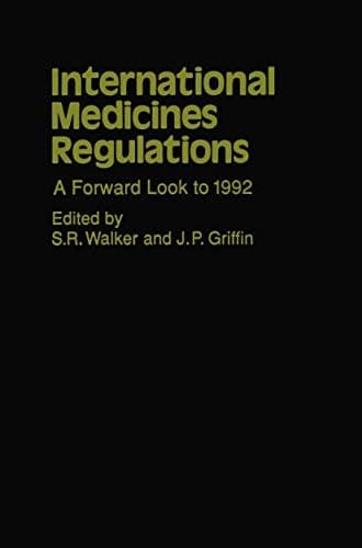 International Medicines Regulations: A Forward Look to 1992 (CMR Workshop Series)