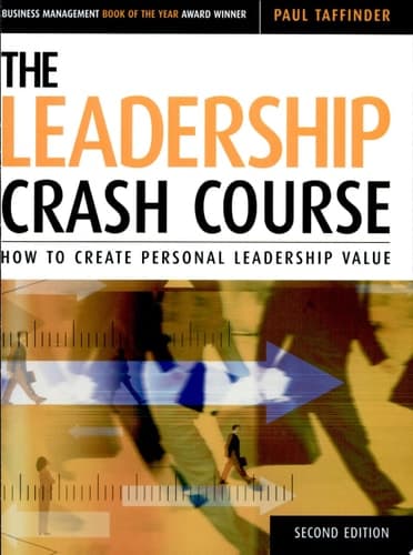 The Leadership Crash Course How to Create Personal Leadership Value