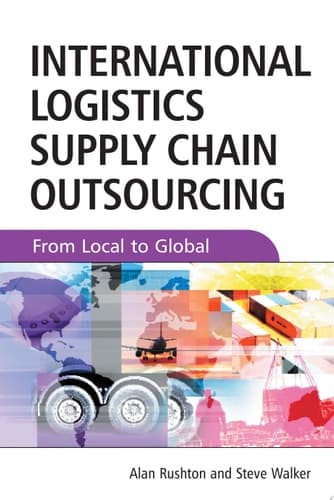 International Logistics and Supply Chain Outsourcing From Local to Global