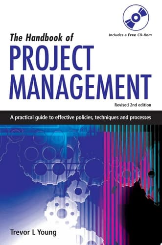 The Handbook of Project Management A Practical Guide to Effective Policies, Techniques and Processes