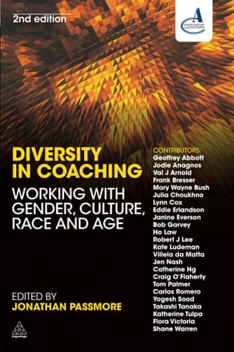Diversity in Coaching Working with Gender, Culture, Race and Age