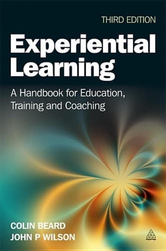 Experiential Learning A Handbook for Education, Training and Coaching