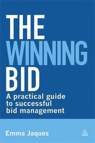 The Winning Bid A Practical Guide to Successful Bid Management