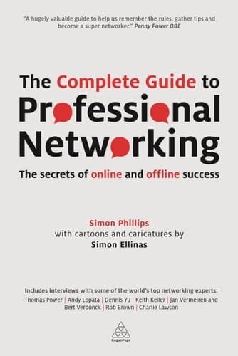 The Complete Guide to Professional Networking The Secrets of Online and Offline Success