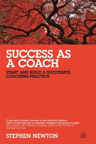 Success as a Coach Start and Build a Successful Coaching Practice