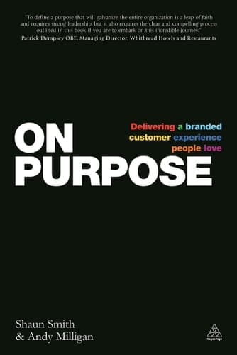 On Purpose Delivering a Branded Customer Experience People Love