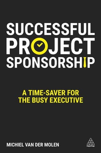 Successful Project Sponsorship A Time-Saver for the Busy Executive